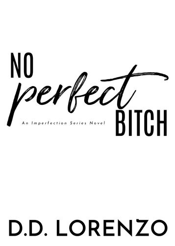 No Perfect Bitch Dd Lorenzo