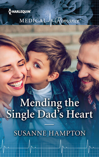 Mending The Single Dads Heart Fall In Love With This Single Dad Romance Susanne Hampton