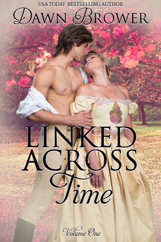 Linked Across Time Volume One Dawn Brower