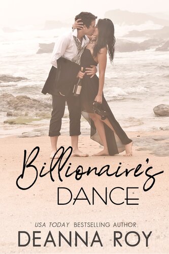 Billionaires Dance A Prequel To The Lovers Dance Series Deanna Roy