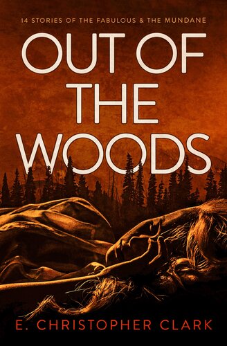 Out Of The Woods E Christopher Clark