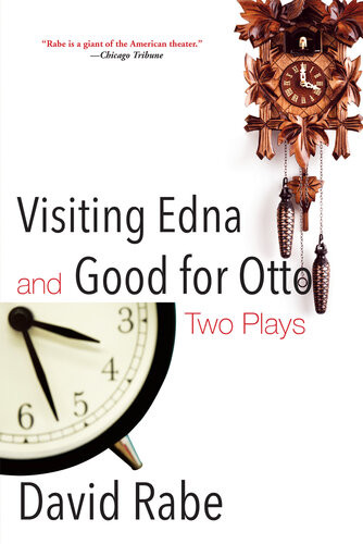 Visiting Edna And Good For Otto Two Plays David Rabe