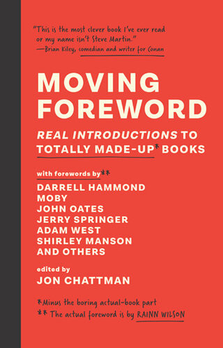 Moving Foreword Real Introductions To Totally Madeup Books Jon Chattman