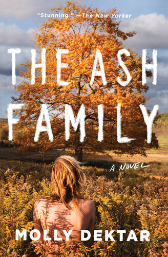 The Ash Family Molly Dektar