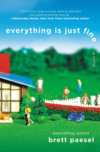 Everything Is Just Fine Brett Paesel