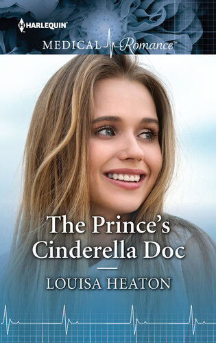 The Princes Cinderella Doc The Fairytale Royal Romance You Have To Read Louisa Heaton