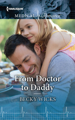 From Doctor To Daddy Fall In Love With This Single Dad Romance Becky Wicks