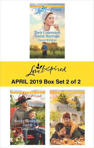Harlequin Love Inspired April 2019 Box Set 2 Of 2 Their Convenient Amish Marriage Rocky Mountain Daddy Instant Father Cheryl Williford Lois Richer Donna Gartshore