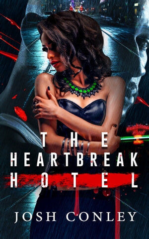 The Heartbreak Hotel Book 1 Josh Conley Jr