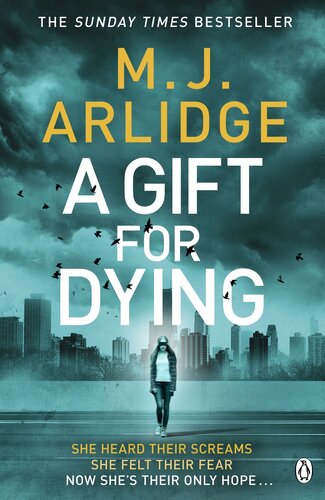 A Gift For Dying The Gripping Psychological Thriller And Sunday Times Bestseller M J Arlidge