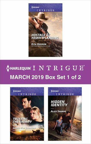 Harlequin Intrigue March 2019 Box Set 1 Of 2 Hostage At Hawks Landing Trusting The Sheriff Protecting Baby Rita Herron Janice Kay Johnson Alice Sharpe