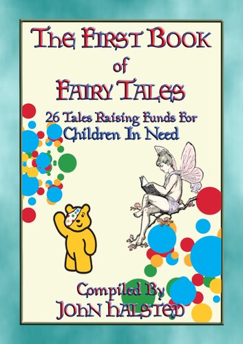 The First Book Of Fairy Talesraising Funds For Children In Need 26 Illustrated Stories And Poems Anon E Mouse Compiled By John Halsted