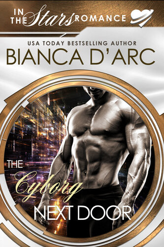 The Cyborg Next Door Bianca Darc