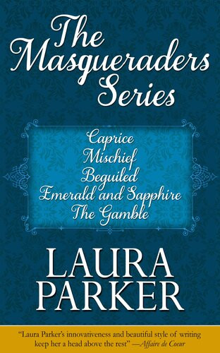 The Masqueraders Series Caprice Mischief Beguiled Emerald And Sapphire And The Gamble Laura Parker
