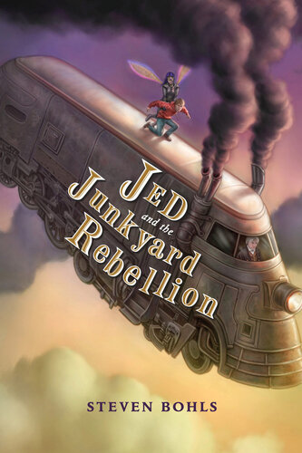 Jed And The Junkyard Rebellion Steven Bohls