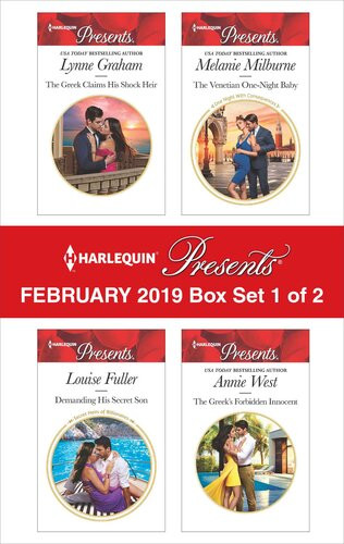 Harlequin Presents February 2019 Box Set 1 Of 2 The Greek Claims His Son Their Ninemonth Marriage Secret The Venetian Onenight Baby Billionaires Prisoner In Paradise Lynne Graham Louise Fuller Melanie Milburne Annie West