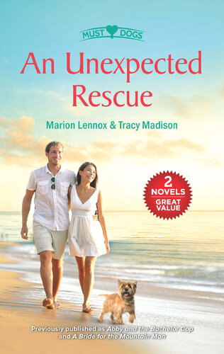 Rescued Hearts Abby And The Bachelor Cop A Bride For The Mountain Man Marion Lennox Tracy Madison