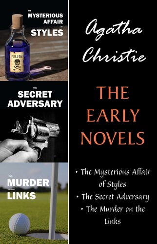 The Early Novels 3 Book Collection The Mysterious Affair At Styles The Secret Adversary The Murder On The Links Agatha Christie