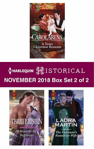 Harlequin Historical November 2018box Set 2 Of 2 A Texas Christmas Reunion A Healer For The Highlander The Viscounts Runaway Wife Carol Arens Terri Brisbin Laura Martin
