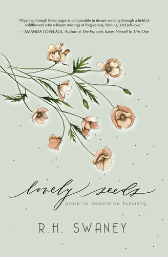 Lovely Seeds A Walk Through The Garden Of Our Becoming R H Swaney