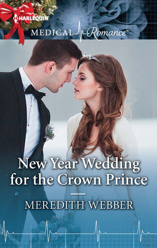 New Year Wedding For The Crown Prince Meredith Webber