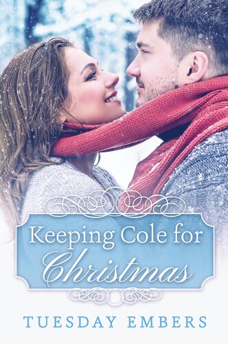 Keeping Cole For Christmas Tuesday Embers Mary E Twomey