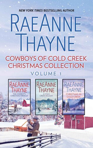 Cowboys Of Cold Creek Christmas Collection Volume 1 Christmas In Cold Creek A Cold Creek Holiday Raeanne Thayne