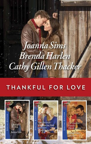 Thankful For Love A Thanksgiving Collection Thankful For You The Mavericks Thanksgiving Baby The Ranchers Family Thanksgiving Joanna Sims Brenda Harlen Cathy Gillen Thacker