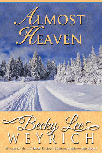Almost Heaven Becky Lee Weyrich