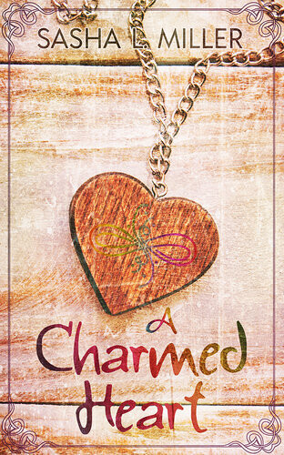 A Charmed Heart Sasha L Miller
