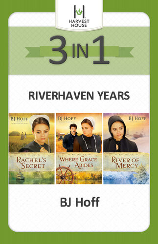 The Riverhaven Years 3in1 Bj Hoff