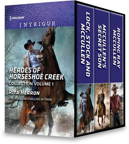 Heroes Of Horseshoe Creek Collection Volume 1 Lock Stock And Mccullen Mccullens Secret Son Roping Ray Mccullen Heroes Of Horseshoe Creek Series Books 13 Rita Herron