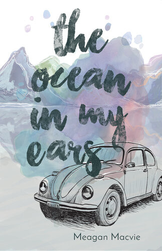 The Ocean In My Ears Meagan Macvie
