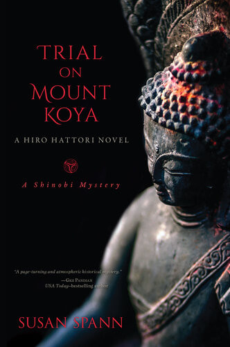 Trial On Mount Koya A Hiro Hattori Novel Susan Spann