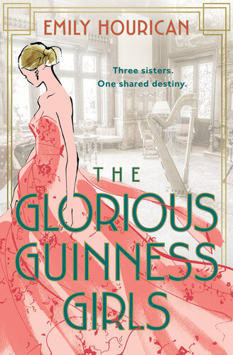The Glorious Guinness Girls Emily Hourican