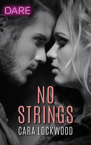 No Strings A Scorching Hot Romance Cara Lockwood