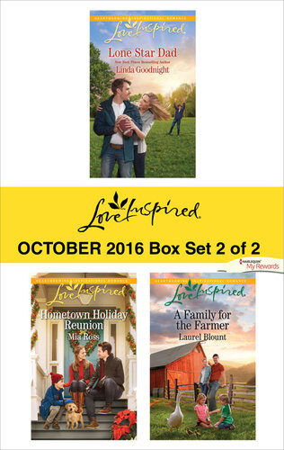 Harlequin Love Inspired October 2016 Box Set 2 Of 2 Lone Star Dadhometown Holiday Reuniona Family For The Farmer Linda Goodnight Mia Ross Laurel Blount