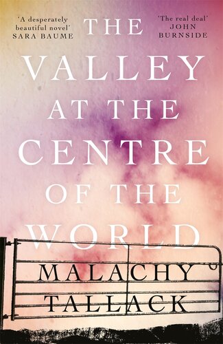 The Valley At The Centre Of The World Malachy Tallack