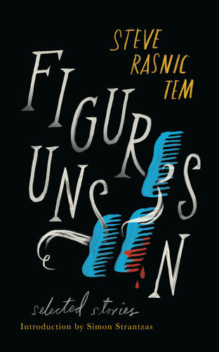Figures Unseen Selected Stories Steve Rasnic Tem