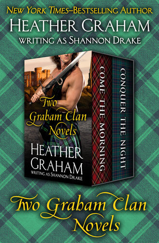 Two Graham Clan Novels Come The Morning And Conquer The Night Heather Graham
