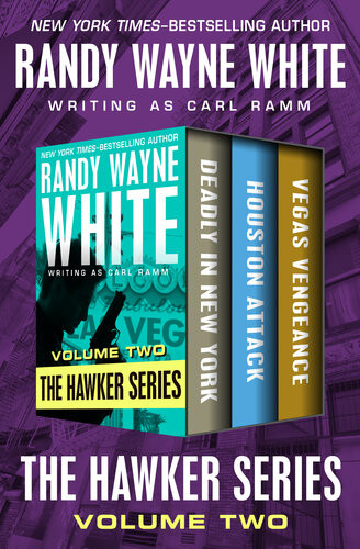 The Hawker Series Volume Two Deadly In New York Houston Attack And Vegas Vengeance Randy Wayne White