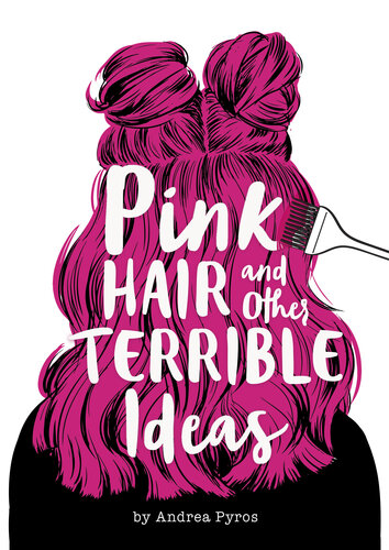 Pink Hair And Other Terrible Ideas Andrea Pyros