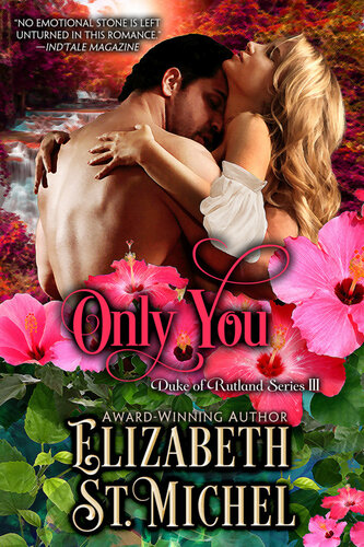 Only You Duke Of Rutland Series Iii Elizabeth St Michel