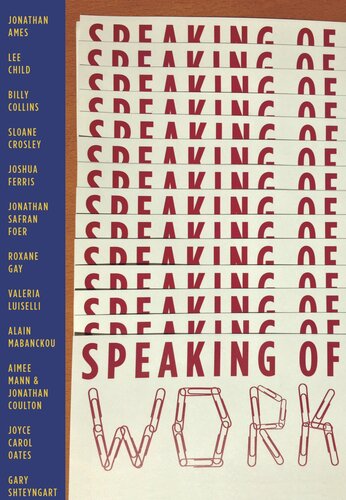 Speaking Of Work A Story Of Love Suspense And Paperclips Bernard Schwartz
