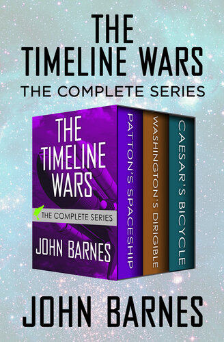 The Timeline Wars The Complete Series John Barnes