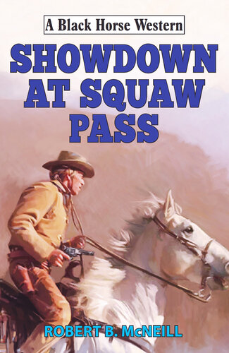 Showdown At Squaw Pass Robert B Mcneill