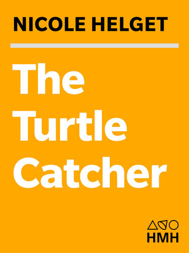 The Turtle Catcher Nicole Lea Helget