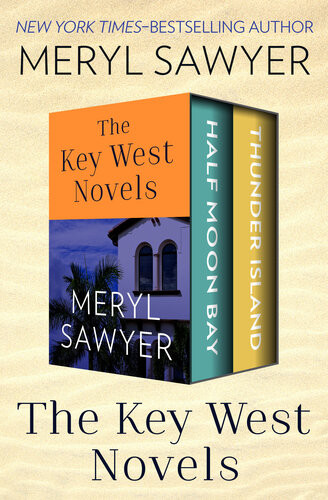 The Key West Novels Half Moon Bay And Thunder Island Meryl Sawyer