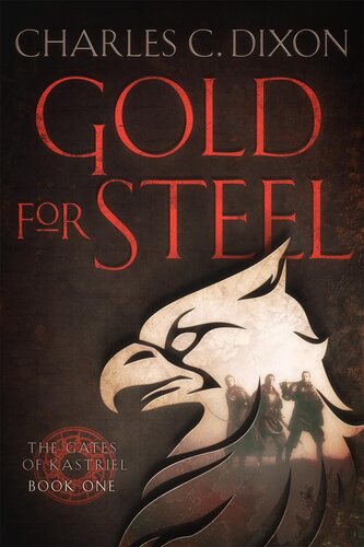 Gold For Steel Charles C Dixon
