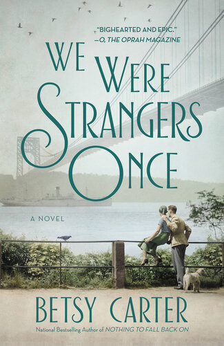 We Were Strangers Once Betsy Carter
